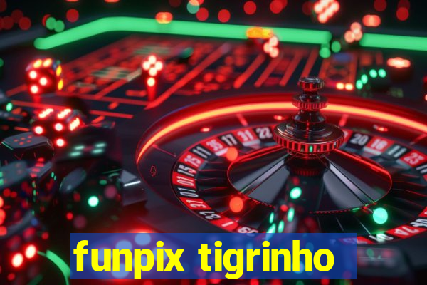 funpix tigrinho